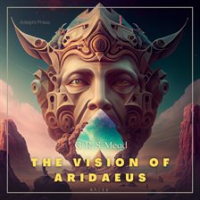 The_Vision_of_Aridaeus